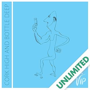 Cork High and Bottle Deep